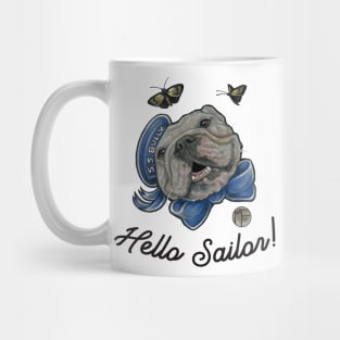 Hello Sailor - Bulldog -Quote - Black Outlined Version Mug